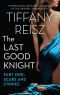 [The Last Good Knight 01] • Scars and Stripes